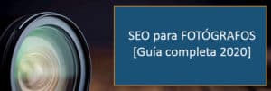 Lee más sobre el artículo SEO para FOTÓGRAFOS [Guía completa 2020]